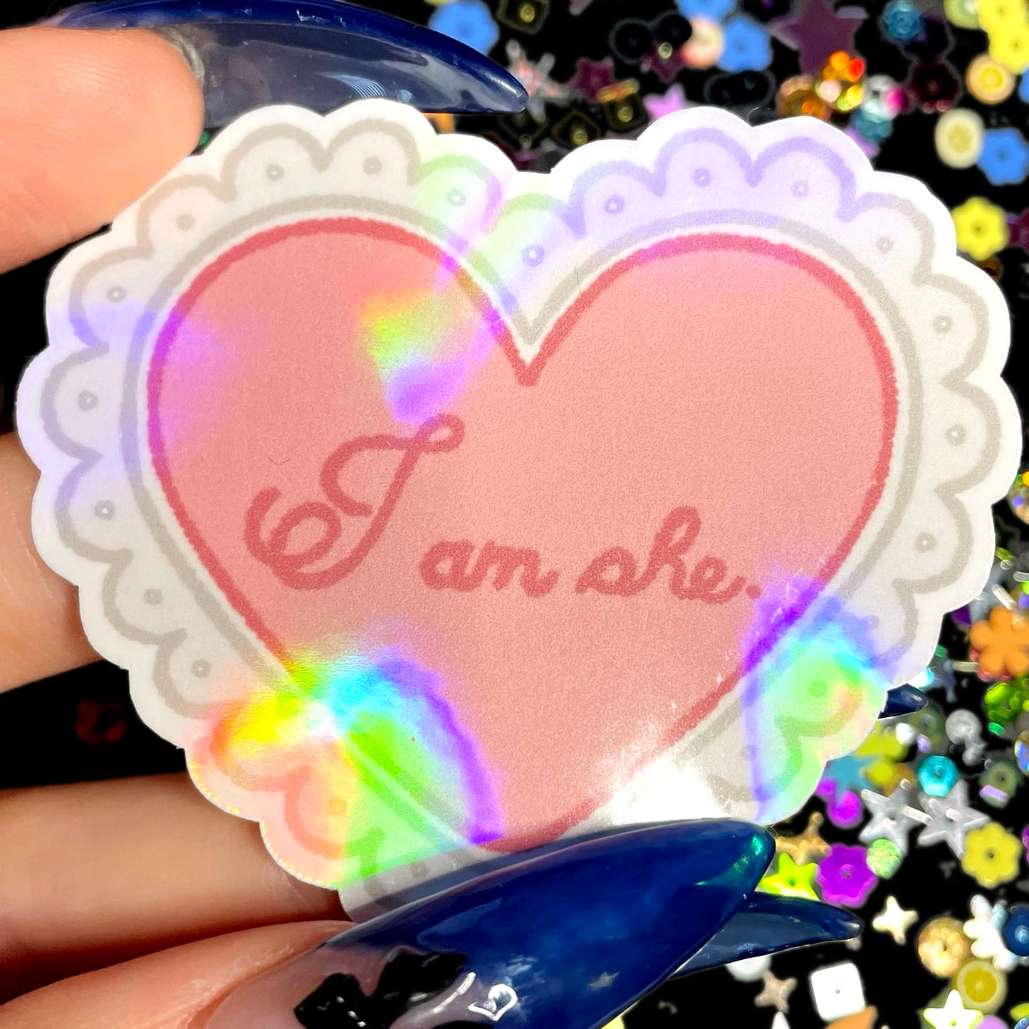I am She Holographic Sticker