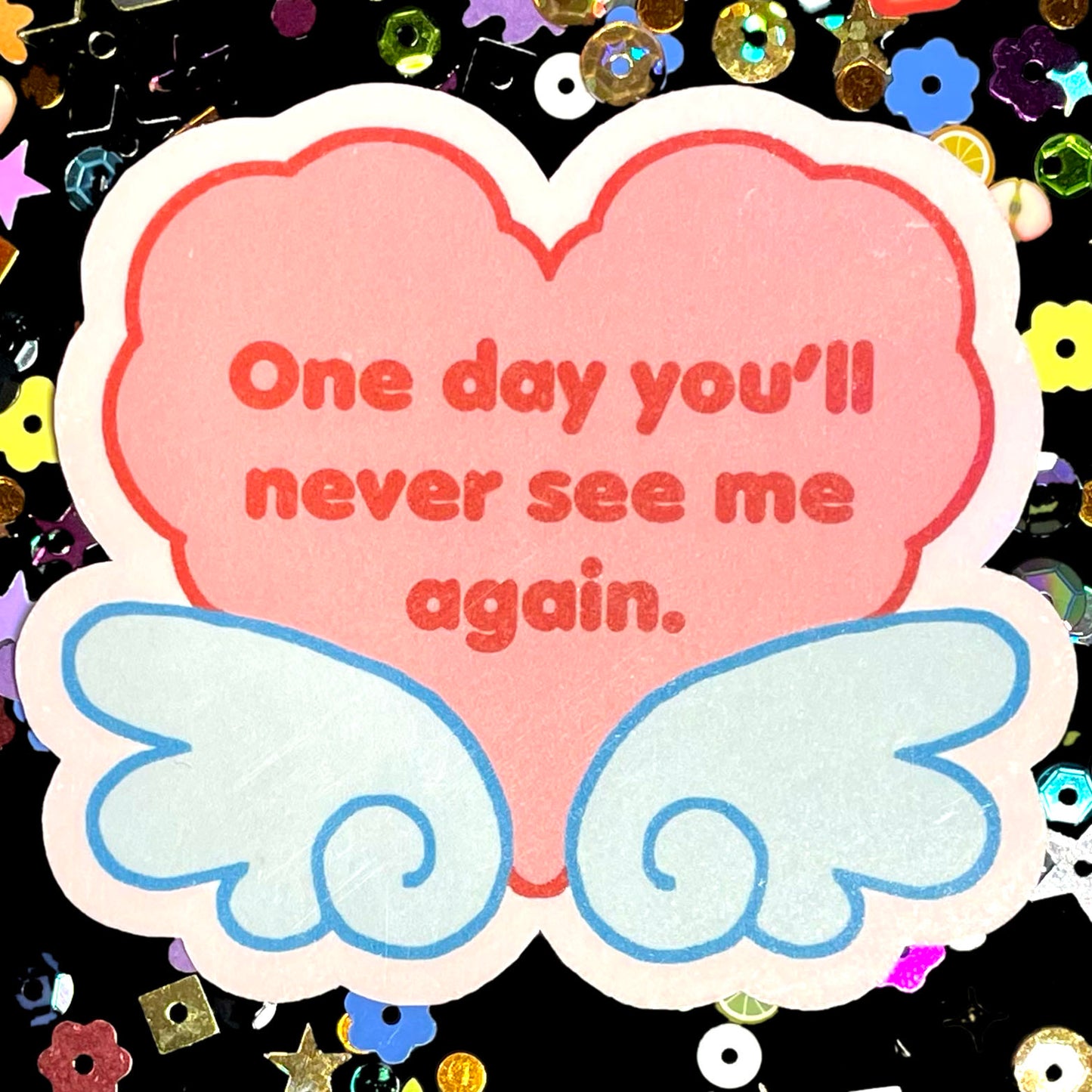 Never See Me Again Holographic Sticker