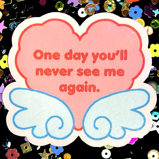 Never See Me Again Holographic Sticker